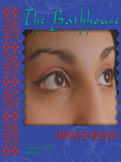 Title details for The Bathhouse by Farnoosh Moshiri - Wait list